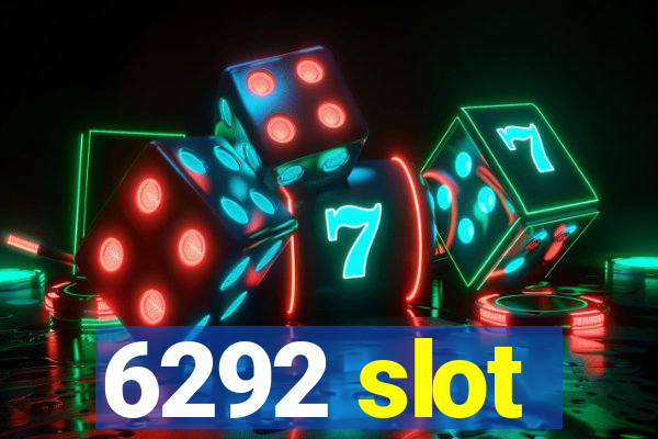 6292 slot